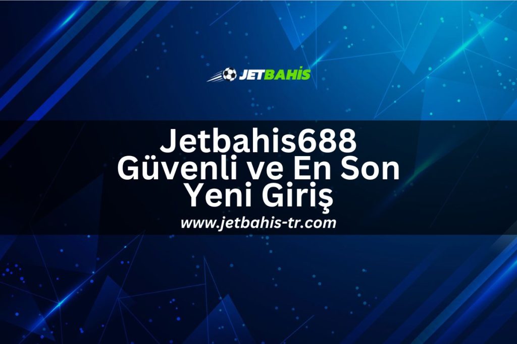 Jetbahis687-jetbahis-tr